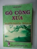 S08/ Gò Công xưa-Huỳnh Minh ( chưa ship) - anh 1