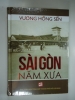 S40/ Sài Gòn năm xưa-Vương Hồng Sễn-NXB THTPHCM-Mới,Bán theo giá bìa(chưa ship) - anh 1