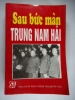 S50/Sau bức màn Trung Nam Hải -Vũ Ngọc Quỳnh,Lê Giảng XB CTQG 1996-508 trang( hết hàng) - anh 1