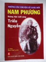 S68/ NAM PHƯƠNG Hoàng hậu cuối cùng Triều Nguyễn -Phan Thứ Lang Xb VN