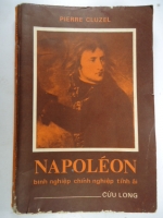 S73/ NAPOLEON Binh nghiệp Chính nghiệp Tình ái-Pierre Cluzel  Ng Quang Tô dịch XB Cửu Long