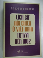 S87/  Lịch sử nội chiến ở VN từ 1771-1802 -Tạ Chí Đại Trường NXB Tri Thức:mới 484 trang