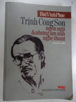 S96/  TRỊNH CÔNG SƠN ngôn ngữ & những ám ảnh nghệ thuật-Chuyên luận-Bùi Vĩnh Phúc