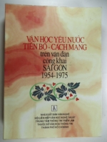 S98/ Văn học yêu nước-Tiến bộ-Cách Mạng trên văn đàn công khai Sài Gòn 1954-1975.