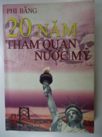 S128/ 20 năm tham quan nước Mỹ -Phi Bằng NXB Trẻ 1999 dày 406 trang.