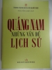 S130/ Quảng Nam những vấn đề Lịch sử - Nguyễn Sinh Duy-NXB Vh - anh 1