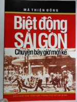 S155/  Biệt động Sài Gòn- Chuyện bây giờ mới kể-Mã Thiện Đồng NXB TĐ-X&N ; Mới, bìa tay gập, 240 trang