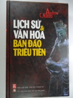 S156/ Lịch sử & Văn hóa bán đảo Triều Tiên Andrew C,Nahm- Ng Kim Dân NXB VHTT :B cứng,408 trang