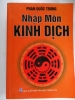 S198/ Nhập môn KINH DỊCH Phan Quốc Trung NXB VHTT-2006, dày 576 trang - anh 1