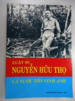 S236/ Luật sư NGUYỄN HỮU THỌ cả nước tôn vinh anh-Nhiều Tác già NXB Vh-1995, dày 444 trang